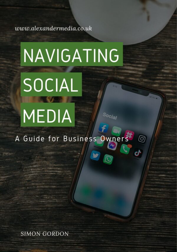 Navigating Social Media - A Guide for Business Owners